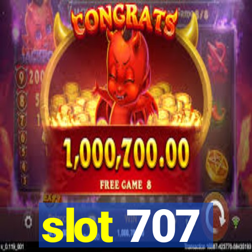 slot 707